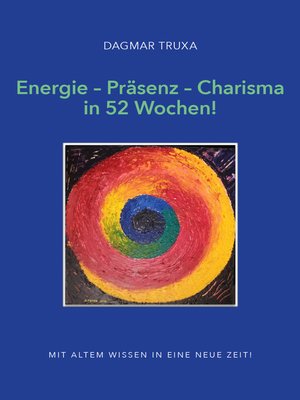 cover image of Energie – Präsenz – Charisma in 52 Wochen!